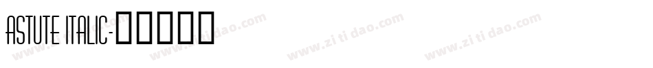 Astute Italic字体转换